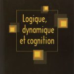 خرید و دانلود نسخه کامل کتاب Logique, dynamique et cognition