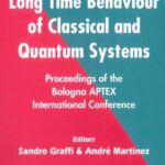خرید و دانلود نسخه کامل کتاب Long Time Behaviour of Classical and Quantum Systems: Proceedings of the Bologna Aptex International Conference, Bologna, Italy 13-17 September 1999 (Series on Concrete and Applicable Mathematics 1)