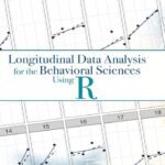 خرید و دانلود نسخه کامل کتاب Longitudinal Data Analysis for the Behavioral Sciences Using R