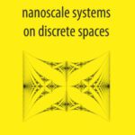 خرید و دانلود نسخه کامل کتاب Low-Dimensional Nanoscale Systems on Discrete Spaces