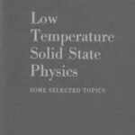 خرید و دانلود نسخه کامل کتاب Low temperature solid state physics; some selected topics