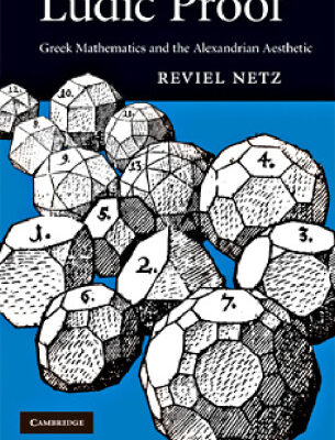 خرید و دانلود نسخه کامل کتاب Ludic Proof: Greek Mathematics and the Alexandrian Aesthetic