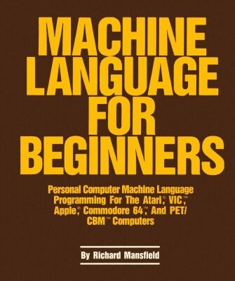 خرید و دانلود نسخه کامل کتاب Machine Language for Beginners. Machine Language Programming For BASIC Language Programmers