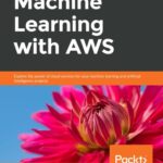 خرید و دانلود نسخه کامل کتاب Machine Learning with AWS