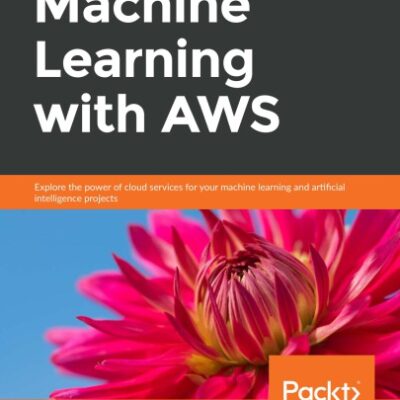 خرید و دانلود نسخه کامل کتاب Machine Learning with AWS
