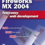 خرید و دانلود نسخه کامل کتاب Macromedia Fireworks MX 2004 Fast & Easy Web Development