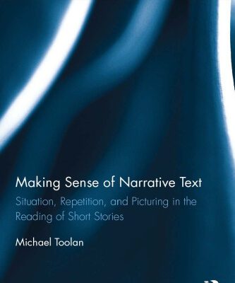 خرید و دانلود نسخه کامل کتاب Making Sense of Narrative Text: Situation, Repetition, and Picturing in the Reading of Short Stories