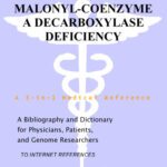 خرید و دانلود نسخه کامل کتاب Malonyl-Coenzyme A Decarboxylase Deficiency – A Bibliography and Dictionary for Physicians, Patients, and Genome Researchers