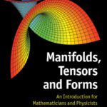 خرید و دانلود نسخه کامل کتاب Manifolds, Tensors, and Forms: An Introduction for Mathematicians and Physicists