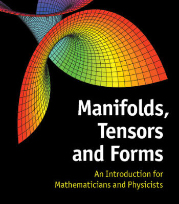 خرید و دانلود نسخه کامل کتاب Manifolds, Tensors, and Forms: An Introduction for Mathematicians and Physicists