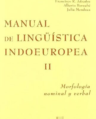 خرید و دانلود نسخه کامل کتاب Manual de lingüística indoeuropea II: Morfología nominal y verbal