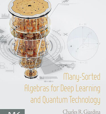 خرید و دانلود نسخه کامل کتاب Many-Sorted Algebras for Deep Learning and Quantum Technology
