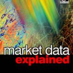 خرید و دانلود نسخه کامل کتاب Market Data Explained: A Practical Guide to Global Capital Markets Information. (The Elsevier and Mondo Visione World Capital Markets)