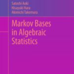 خرید و دانلود نسخه کامل کتاب Markov Bases in Algebraic Statistics