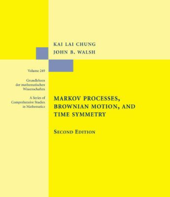 خرید و دانلود نسخه کامل کتاب Markov Processes, Brownian Motion, and Time Symmetry,  Second Edition (Grundlehren der mathematischen Wissenschaften)