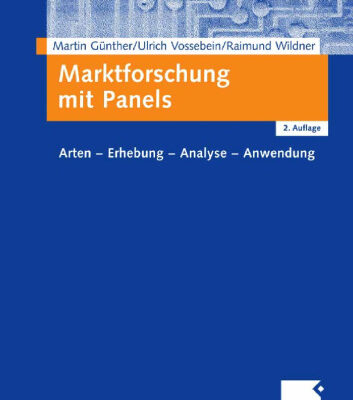 خرید و دانلود نسخه کامل کتاب Marktforschung mit Panels: Arten – Erhebung – Analyse – Anwendung, 2. Auflage