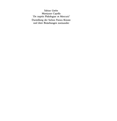 خرید و دانلود نسخه کامل کتاب Martianus Capella – De nuptiis Philologiae et Mercurii Darstellung der Sieben Freien Künste und ihrer Beziehungen zueinander