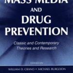 خرید و دانلود نسخه کامل کتاب Mass Media and Drug Prevention: Classic and Contemporary Theories and Research