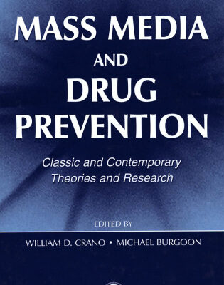 خرید و دانلود نسخه کامل کتاب Mass Media and Drug Prevention: Classic and Contemporary Theories and Research