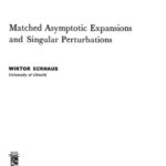 خرید و دانلود نسخه کامل کتاب Matched Asymptotic Expansions and Singular Perturbations