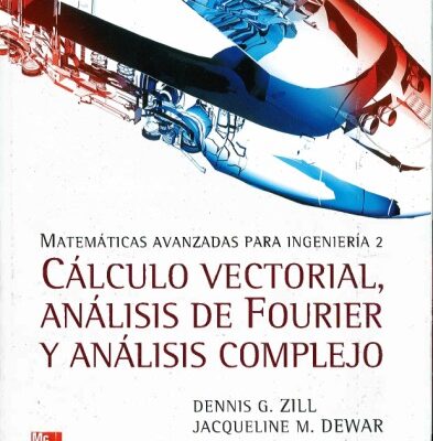 خرید و دانلود نسخه کامل کتاب Matemáticas avanzadas para ingeniería. Cálculo vectorial, análisis de Fourier y análisis complejo
