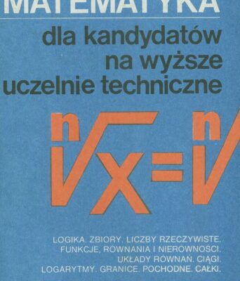 خرید و دانلود نسخه کامل کتاب Matematyka dla kandydatów na wyższe uczelnie techniczne