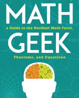 خرید و دانلود نسخه کامل کتاب Math Geek: From Klein Bottles to Chaos Theory, a Guide to the Nerdiest Math Facts, Theorems, and Equations