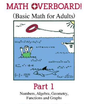 خرید و دانلود نسخه کامل کتاب Math Overboard!: (Basic Math for Adults) Part 1