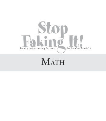خرید و دانلود نسخه کامل کتاب Math (Stop Faking It! Finally Understanding Science So You Can Teach It) (PB169X7)