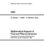 خرید و دانلود نسخه کامل کتاب Mathematical Aspects of Fluid and Plasma Dynamics: Proceedings of an International Workshop held in Salice Terme, Italy, 26–30 September 1988