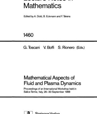 خرید و دانلود نسخه کامل کتاب Mathematical Aspects of Fluid and Plasma Dynamics: Proceedings of an International Workshop held in Salice Terme, Italy, 26–30 September 1988