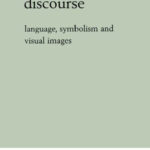 خرید و دانلود نسخه کامل کتاب Mathematical Discourse: Language, Symbolism And Visual Images
