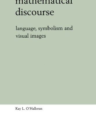 خرید و دانلود نسخه کامل کتاب Mathematical Discourse: Language, Symbolism And Visual Images