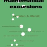 خرید و دانلود نسخه کامل کتاب Mathematical Excursions: Side Trips along Paths Not Generally Traveled in Elementary Courses in Mathematics