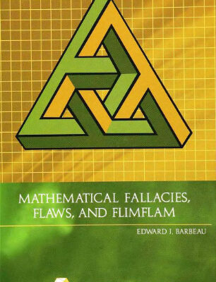 خرید و دانلود نسخه کامل کتاب Mathematical fallacies, flaws, and flimflam