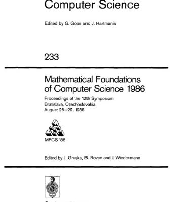 خرید و دانلود نسخه کامل کتاب Mathematical Foundations of Computer Science 1986: Proceedings of the 12th Symposium Bratislava, Czechoslovakia August 25–29, 1986