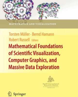 خرید و دانلود نسخه کامل کتاب Mathematical foundations of scientific visualization, computer graphics, and massive data exploration