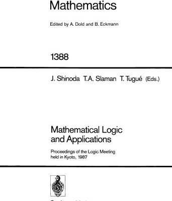 خرید و دانلود نسخه کامل کتاب Mathematical Logic and Applications: Proceedings of the Logic Meeting held in Kyoto, 1987