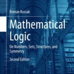 خرید و دانلود نسخه کامل کتاب Mathematical Logic: On Numbers, Sets, Structures, and Symmetry