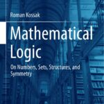 خرید و دانلود نسخه کامل کتاب Mathematical Logic: On Numbers, Sets, Structures, and Symmetry