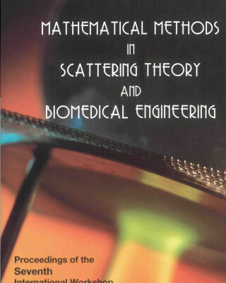 خرید و دانلود نسخه کامل کتاب Mathematical Methods in Scattering Theor: Proceedings of the Seventh International Workshop, Nymphaio, Greece