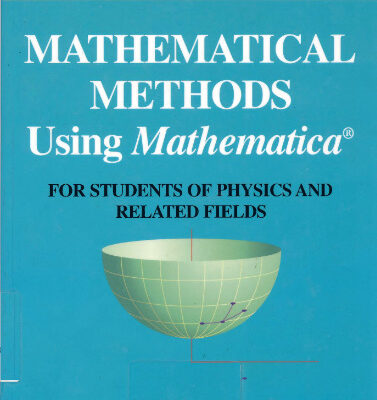 خرید و دانلود نسخه کامل کتاب Mathematical methods using Mathematica: for students of physics and related fields