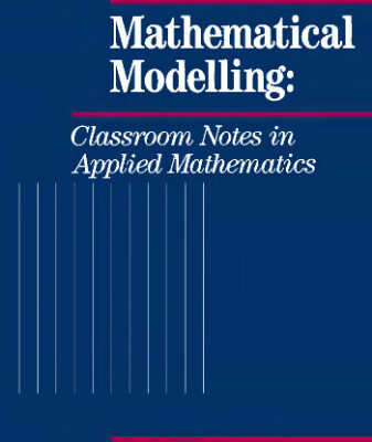 خرید و دانلود نسخه کامل کتاب Mathematical Modelling: Classroom Notes in Applied Mathematics
