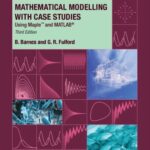 خرید و دانلود نسخه کامل کتاب Mathematical Modelling with Case Studies: Using Maple and MATLAB
