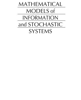 خرید و دانلود نسخه کامل کتاب Mathematical Models of Information and Stochastic Systems