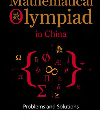 خرید و دانلود نسخه کامل کتاب Mathematical olympiad in China: Problems and solutions