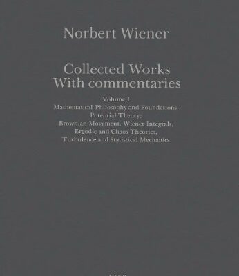 خرید و دانلود نسخه کامل کتاب Mathematical Philosophy and Foundations. Potential Theory. Brownian Movement, Wiener Integrals, Ergodic and Mechanics, Vol. 1