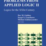 خرید و دانلود نسخه کامل کتاب Mathematical Problems from Applied Logic II: Logics for the XXIst Century