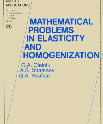 خرید و دانلود نسخه کامل کتاب Mathematical Problems in Elasticity and Homogenization