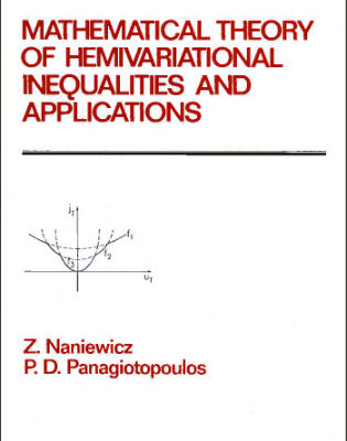 خرید و دانلود نسخه کامل کتاب Mathematical Theory of Hemivariational Inequalities and Applications